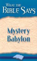 What the Bible Says Mystery Babylon