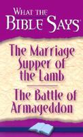 What the Bible Says the Marriage Supper of the Lamb/The Battle of Armageddon