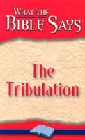What the Bible Says the Tribulation