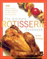 The Ultimate Rotisserie Cookbook