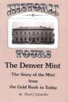 Historic Tours -- the Denver Mint