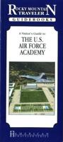 A Visitor's Guide to the U.S. Air Force Academy