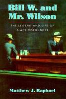 Bill W. And Mr. Wilson
