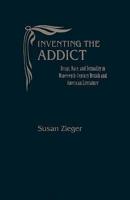 Inventing the Addict
