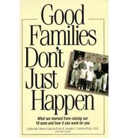 Good Families Don't Just Happen