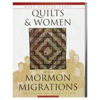 Quilts & Women of the Mormon Migrations