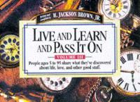 Live and Learn and Pass It On. Vol. 3