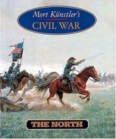 Mort Künstler's Civil War. The North
