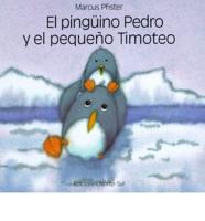 El Pinguino Pedro Y El Pequeno Timoteo