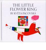 The Little Flower King