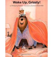 Wake Up, Grizzly!