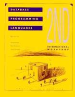 Proceedings of the Second International Workshop on Database Programming Languages, 4-8 June 1989 Salishan Lodge, Gleneden, Beach, Oregon