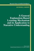 A General Explanation-Based Learning Mechanism and Its Application to Narrative Understanding