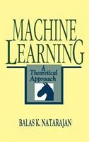 Machine Learning: A Theoretical Approach