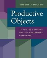 Productive Objects: An Applied Software Project Management Framework