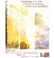 Proceedings of the Twenty-Seventh International Conference On Very Large Data Bases, Roma, Italy, 11-14Th September 2001