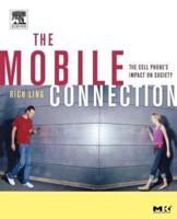 The Mobile Connection: The Cell Phone's Impact on Society