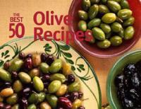 The Best 50. Olive Recipes