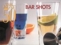The Best 50 Bar Shots