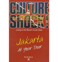 Culture Shock! Jakarta at Your Door