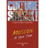 Culture Shock!. Moscow at Your Door