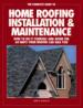 The Complete Guide to Home Roofing Installation and Maintenance