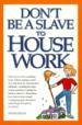 Don't Be a Slave to Housework