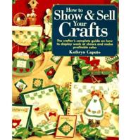 How to Show & Sell Your Crafts