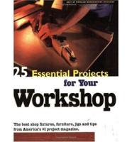 25 Essential Projects for Your Workshop