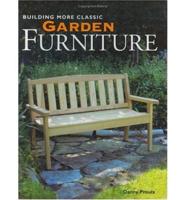 Building More Classic Garden Furniture