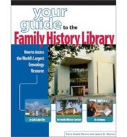Your Guide to the Family History Library