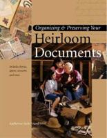 Organizing & Preserving Your Heirloom Documents