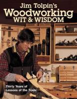 Jim Tolpin's Woodworking Wit & Wisdom