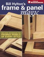 Bill Hylton's Frame & Panel Magic