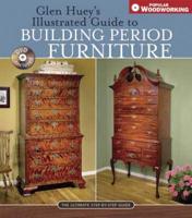 Glen Huey's Illustrated Guide to Building Period Furniture