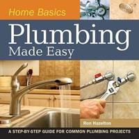 Home Basics. Plumbing Made Easy