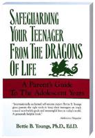 Safeguarding Your Teenager from the Dragons of Life