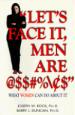Let's Face It, Men Are @$$#%\C$