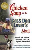 Chicken Soup for the Dog and Cat Lovers Soul