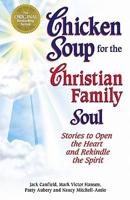 Chicken Soup for the Christian Family Soul