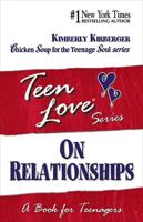 On Relationships : A Book for Teenagers