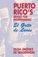 Puerto Rico's Revolt for Independence