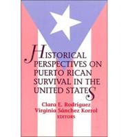 Historical Perspectives on Puerto Rican Survival in the United States