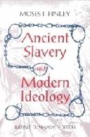 Ancient Slavery & Modern Ideology