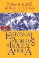 Problems in African History. Volume 2 Historical Problems of Imperial Africa