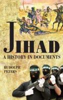 Jihad A History in Documents