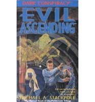 Evil Ascending/ Dark Conspiracy Series