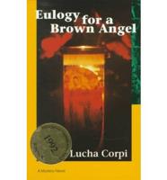 Eulogy for a Brown Angel