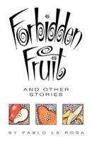 Forbidden Fruit, and Other Stories
