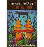 The Twins, the Dream/Las Gemelas, El Sueno